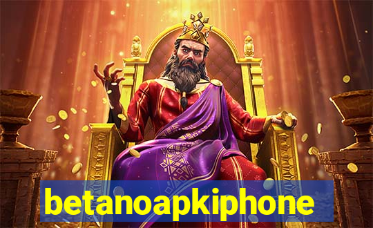 betanoapkiphone