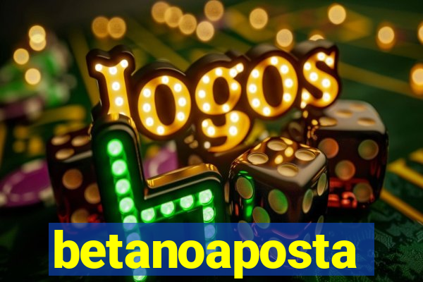 betanoaposta