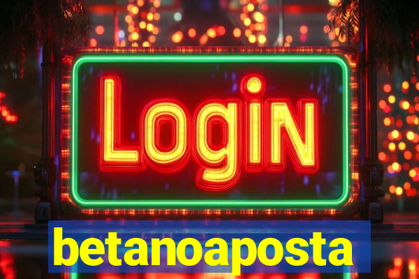 betanoaposta