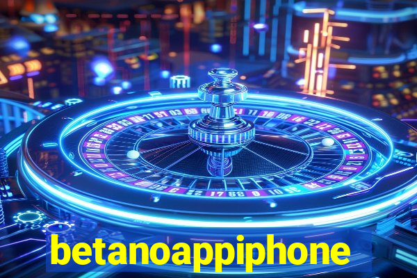 betanoappiphone