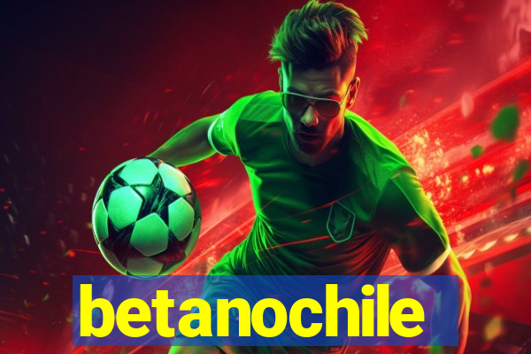 betanochile