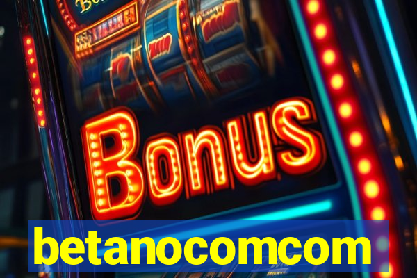 betanocomcom