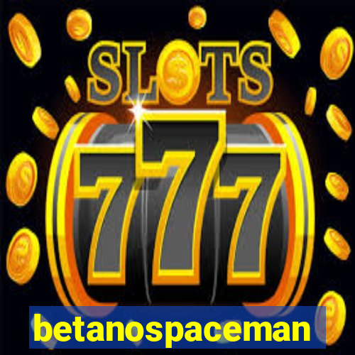 betanospaceman