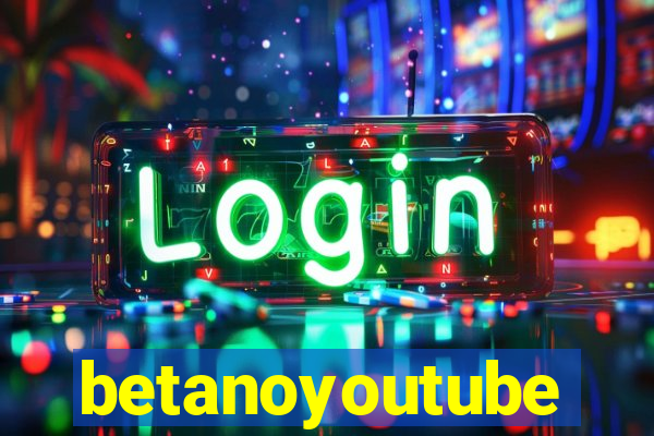 betanoyoutube