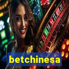 betchinesa