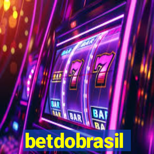 betdobrasil