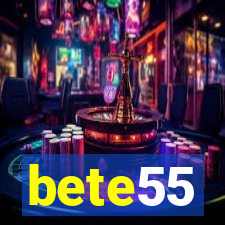 bete55