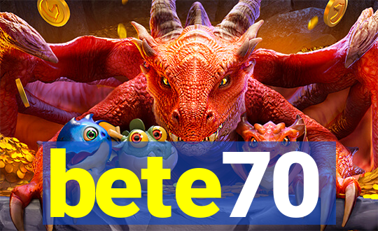 bete70