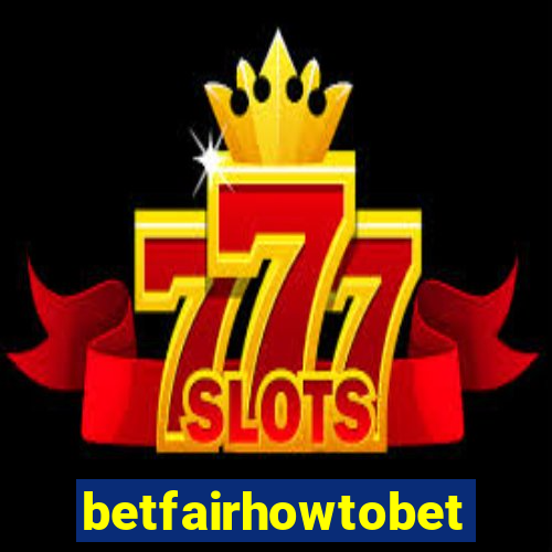 betfairhowtobet