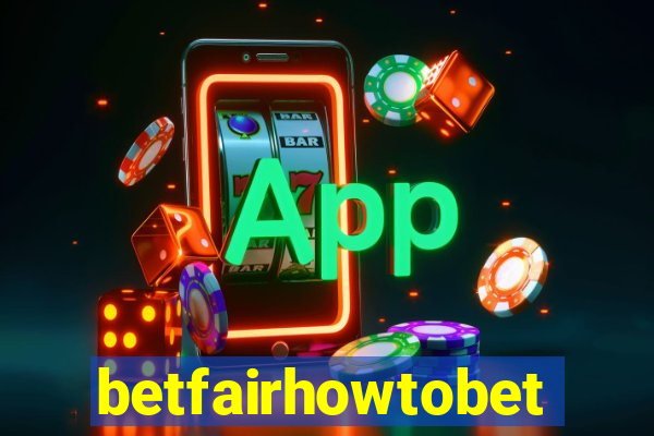 betfairhowtobet