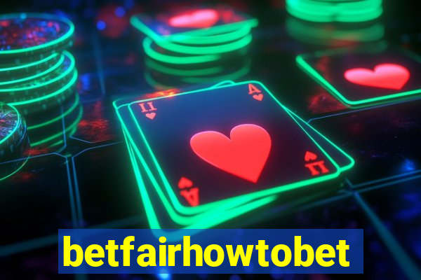 betfairhowtobet