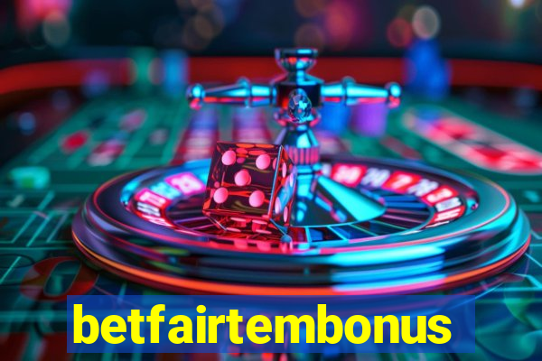 betfairtembonus