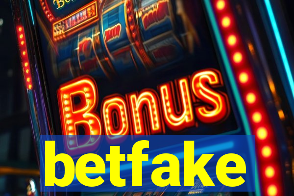 betfake