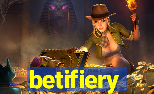 betifiery