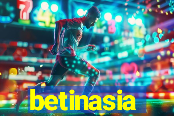 betinasia