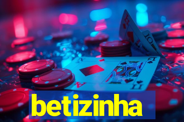 betizinha