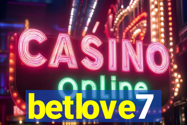 betlove7