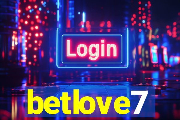 betlove7