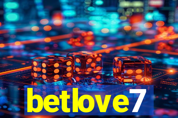 betlove7