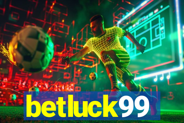 betluck99