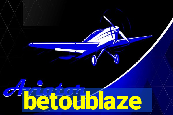 betoublaze