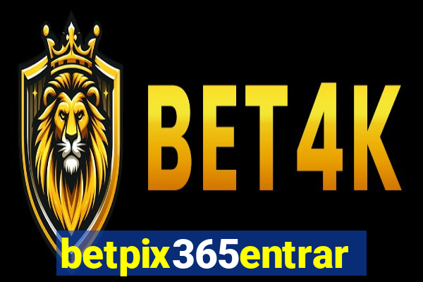 betpix365entrar