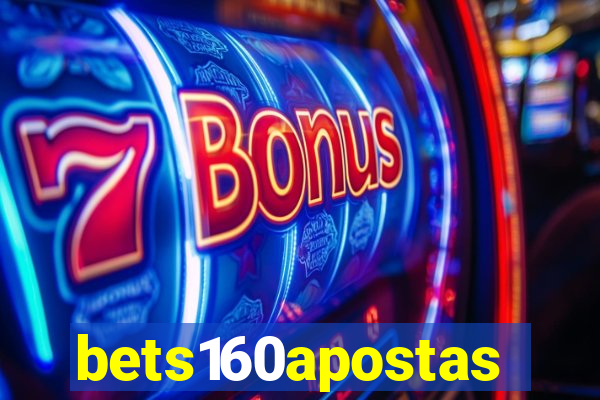 bets160apostas