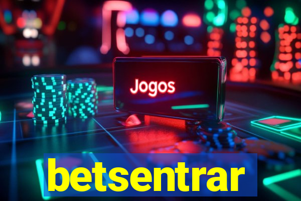 betsentrar