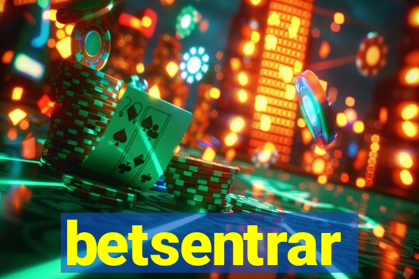 betsentrar