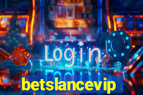 betslancevip