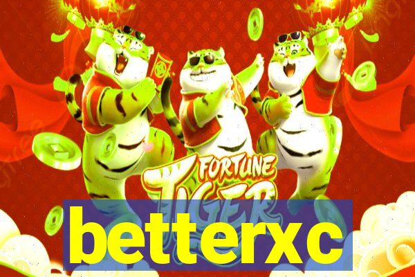 betterxc