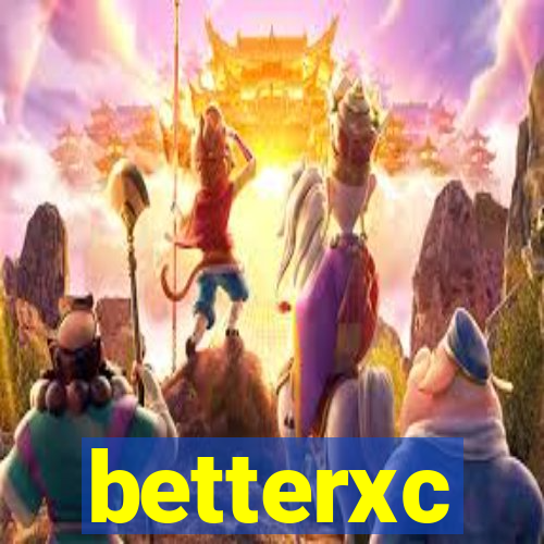 betterxc