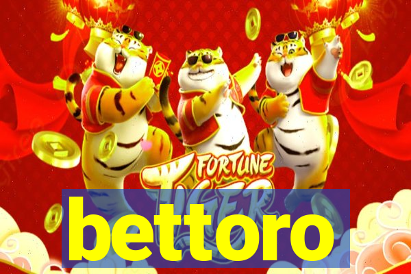 bettoro