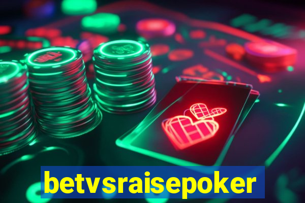 betvsraisepoker