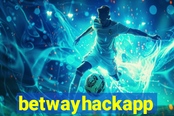 betwayhackapp