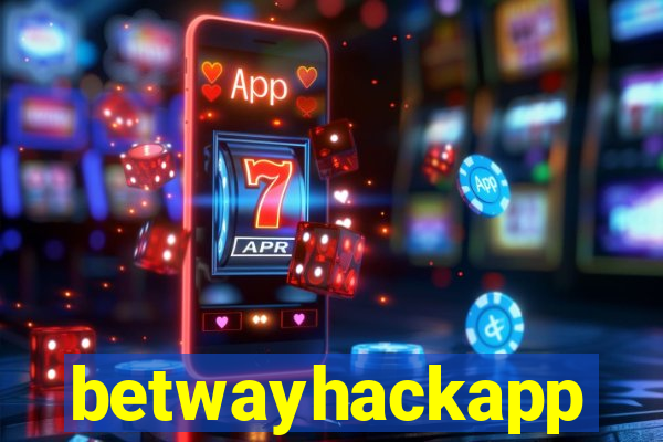 betwayhackapp