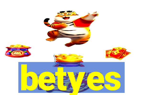 betyes