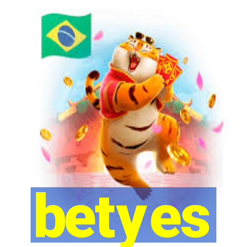 betyes