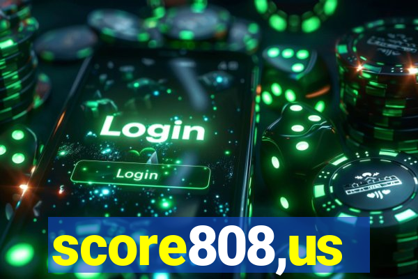 score808,us