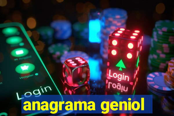 anagrama geniol