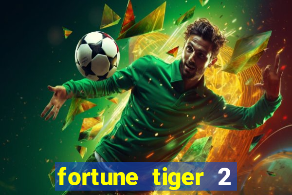 fortune tiger 2 revenge download