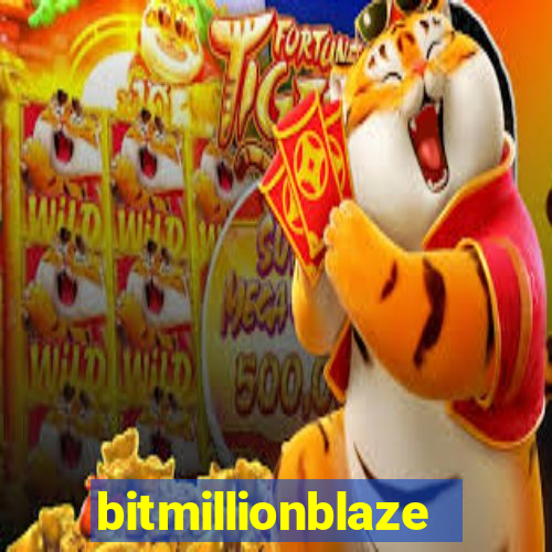 bitmillionblaze