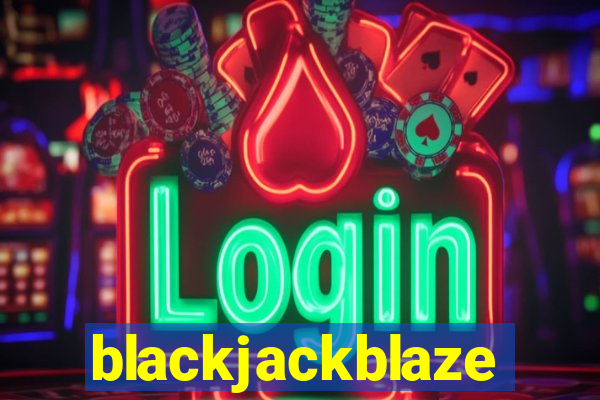 blackjackblaze