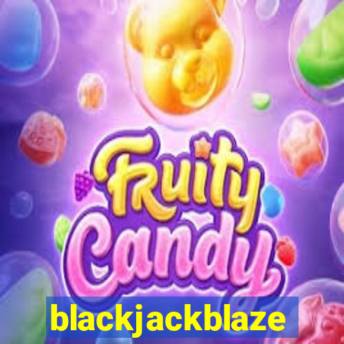 blackjackblaze