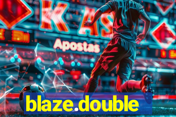 blaze.double