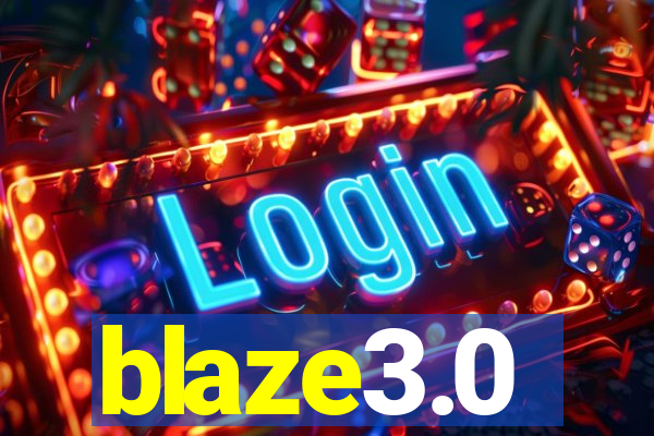 blaze3.0