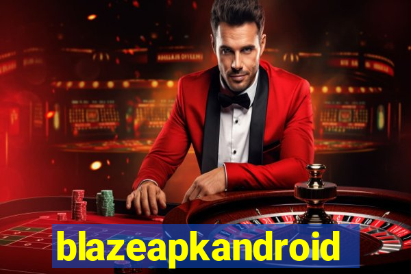 blazeapkandroid