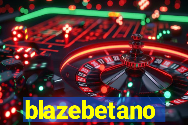 blazebetano