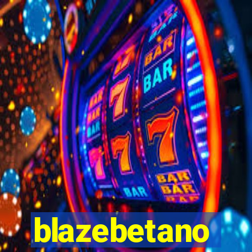 blazebetano