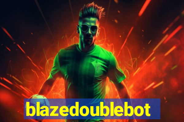 blazedoublebot